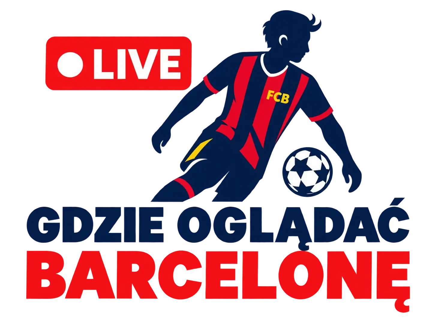 Gdzie oglądać Barcelonę?